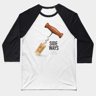 Sideways - Alternative Movie Poster Baseball T-Shirt